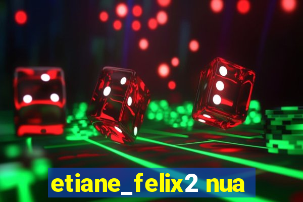 etiane_felix2 nua