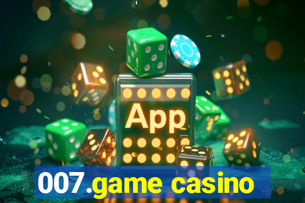 007.game casino