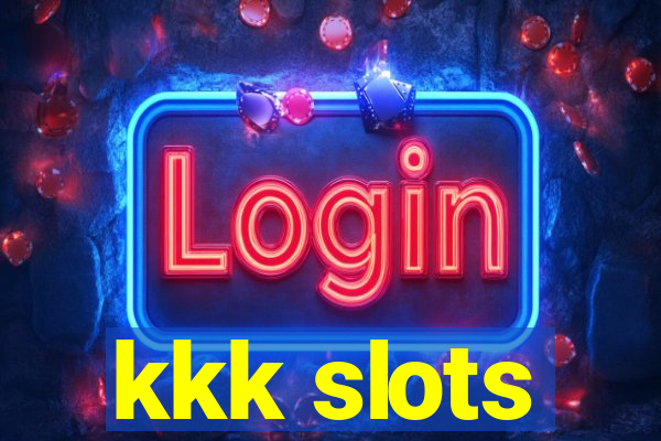 kkk slots