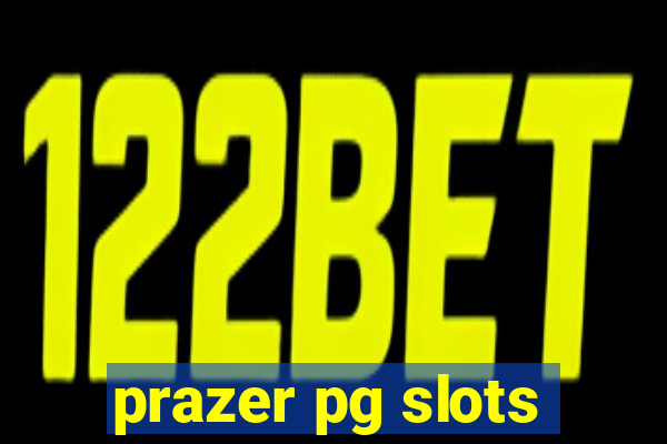 prazer pg slots