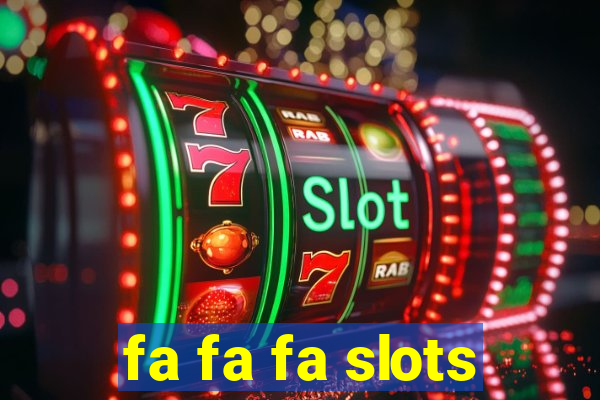 fa fa fa slots