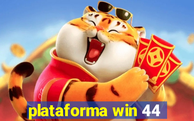 plataforma win 44