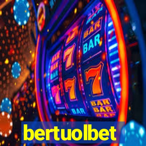 bertuolbet