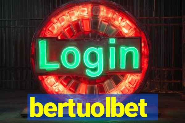 bertuolbet