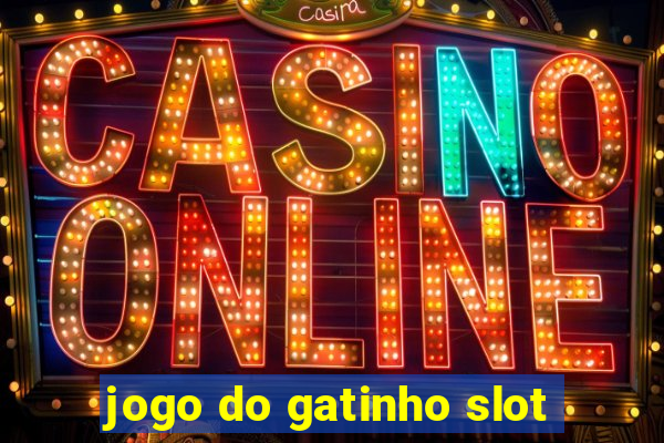 jogo do gatinho slot