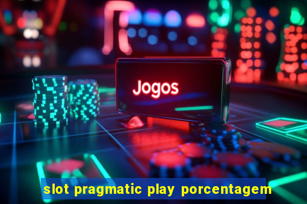 slot pragmatic play porcentagem