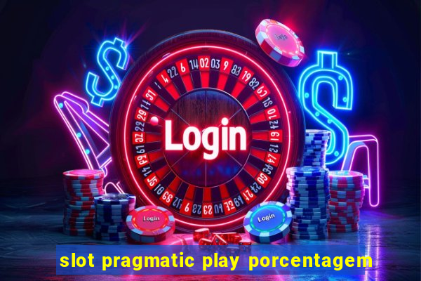 slot pragmatic play porcentagem