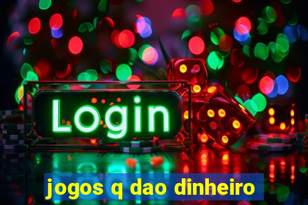 jogos q dao dinheiro