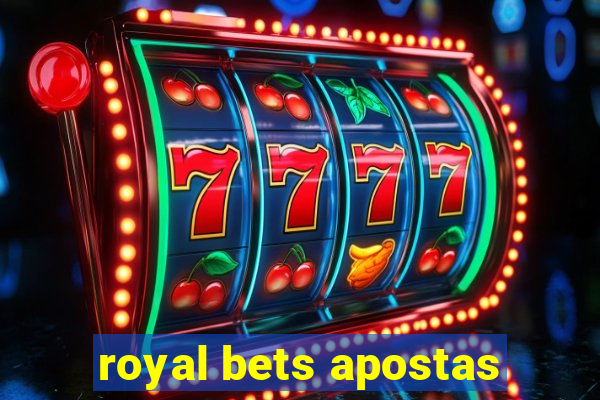 royal bets apostas