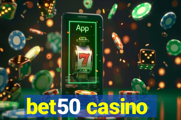 bet50 casino