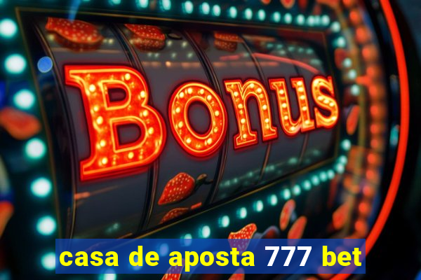 casa de aposta 777 bet