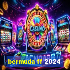 bermuda ff 2024