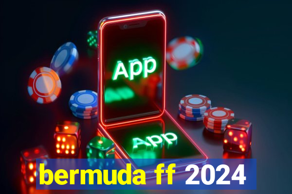 bermuda ff 2024