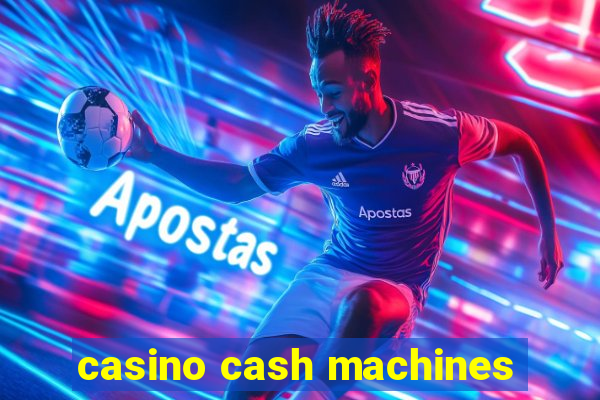 casino cash machines