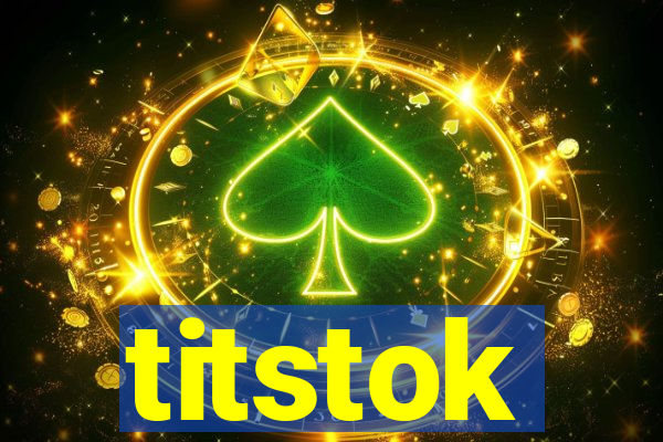 titstok