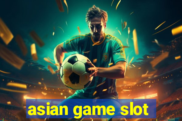 asian game slot