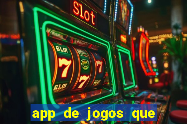 app de jogos que da dinheiro