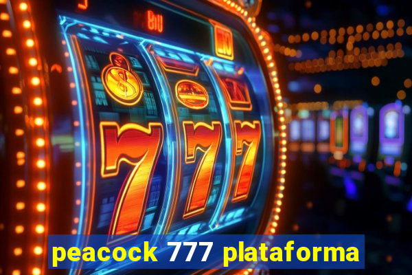 peacock 777 plataforma