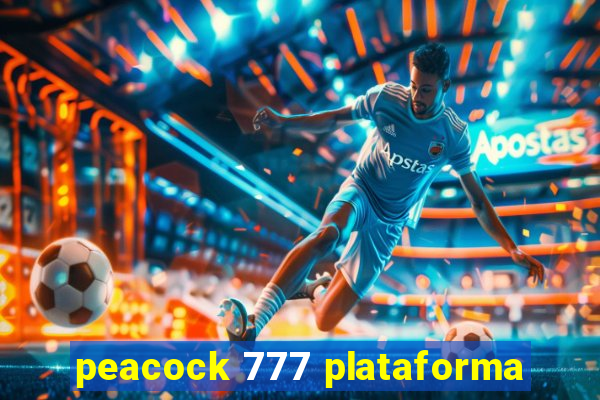 peacock 777 plataforma