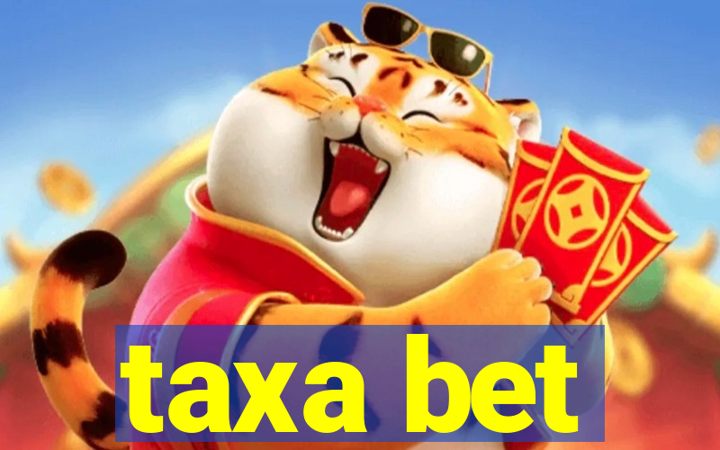 taxa bet