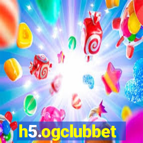 h5.ogclubbet