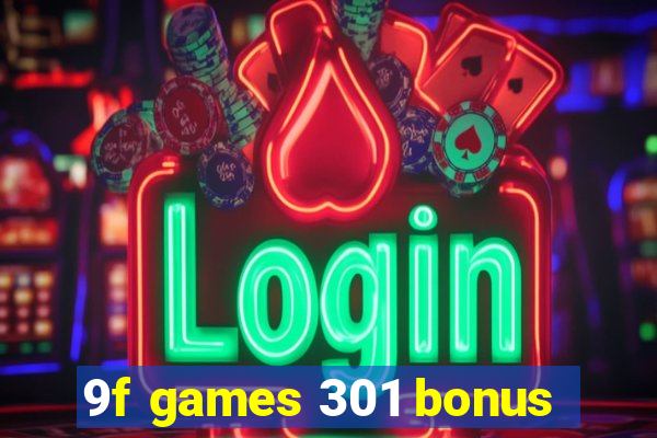 9f games 301 bonus