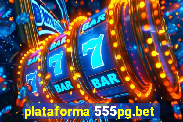 plataforma 555pg.bet