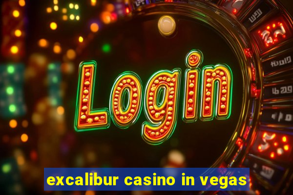 excalibur casino in vegas