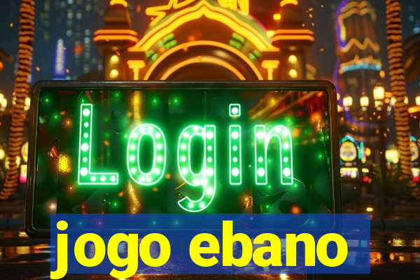 jogo ebano