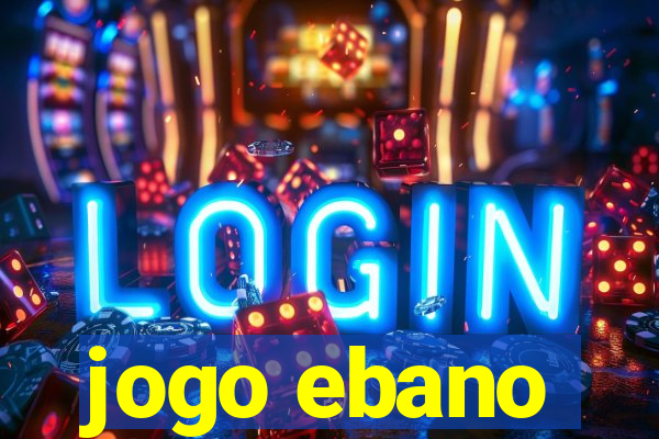 jogo ebano