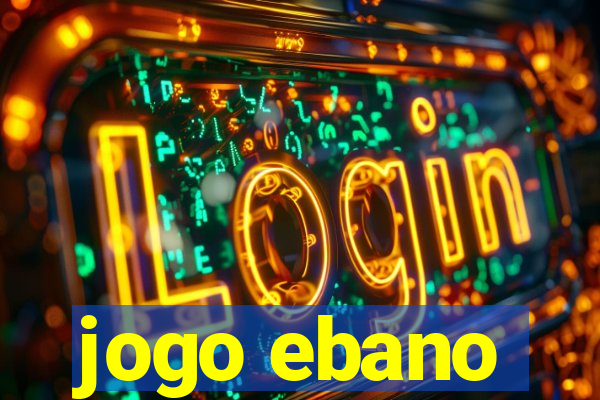 jogo ebano