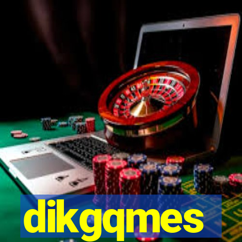 dikgqmes