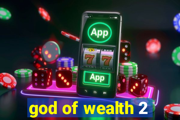 god of wealth 2