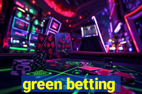 green betting