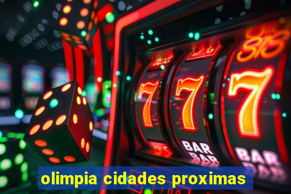 olimpia cidades proximas