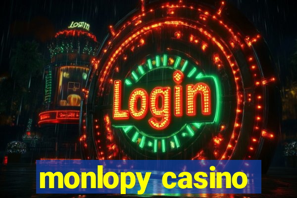 monlopy casino