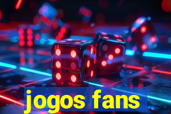 jogos fans