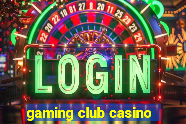 gaming club casino