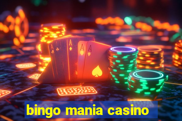 bingo mania casino