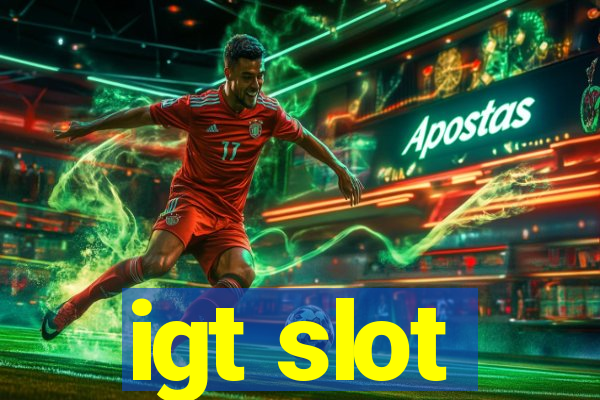 igt slot