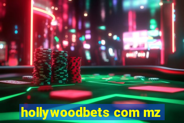 hollywoodbets com mz