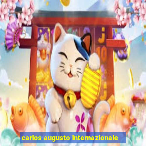 carlos augusto internazionale