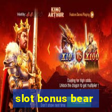 slot bonus bear