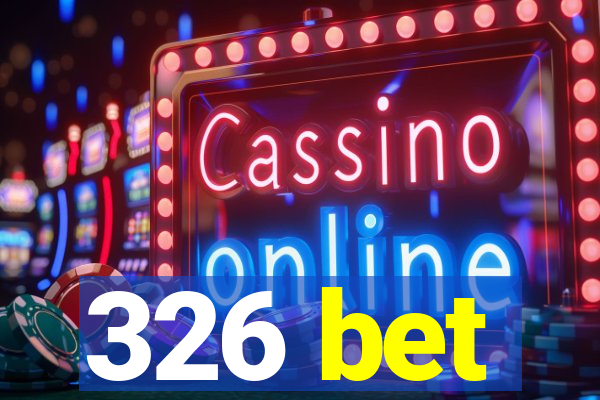 326 bet