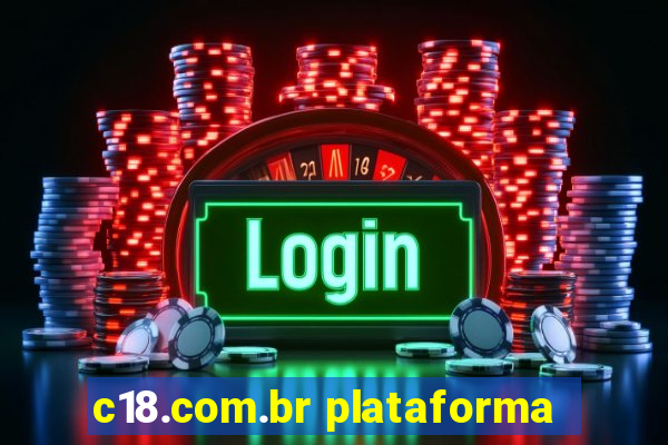 c18.com.br plataforma