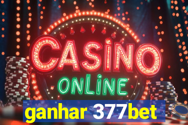 ganhar 377bet