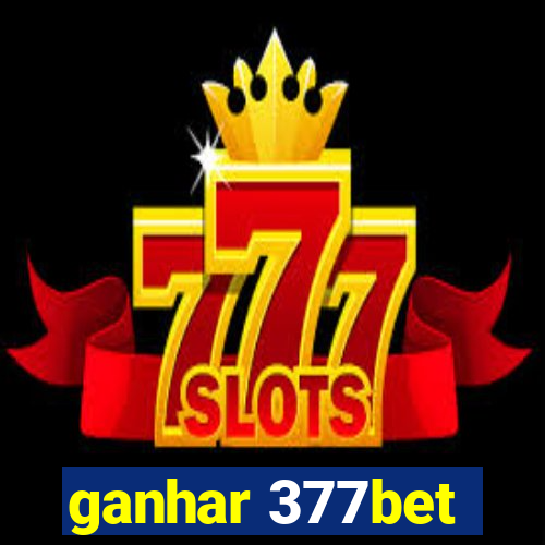 ganhar 377bet