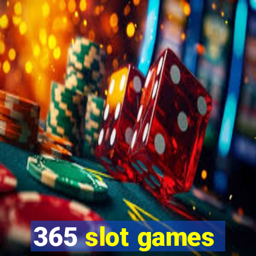 365 slot games