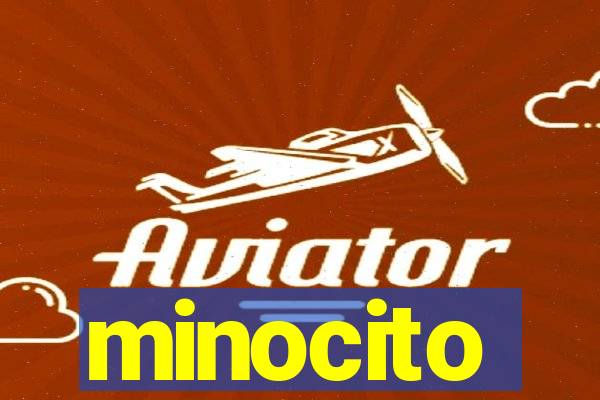 minocito