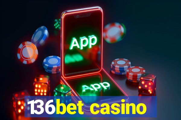 136bet casino